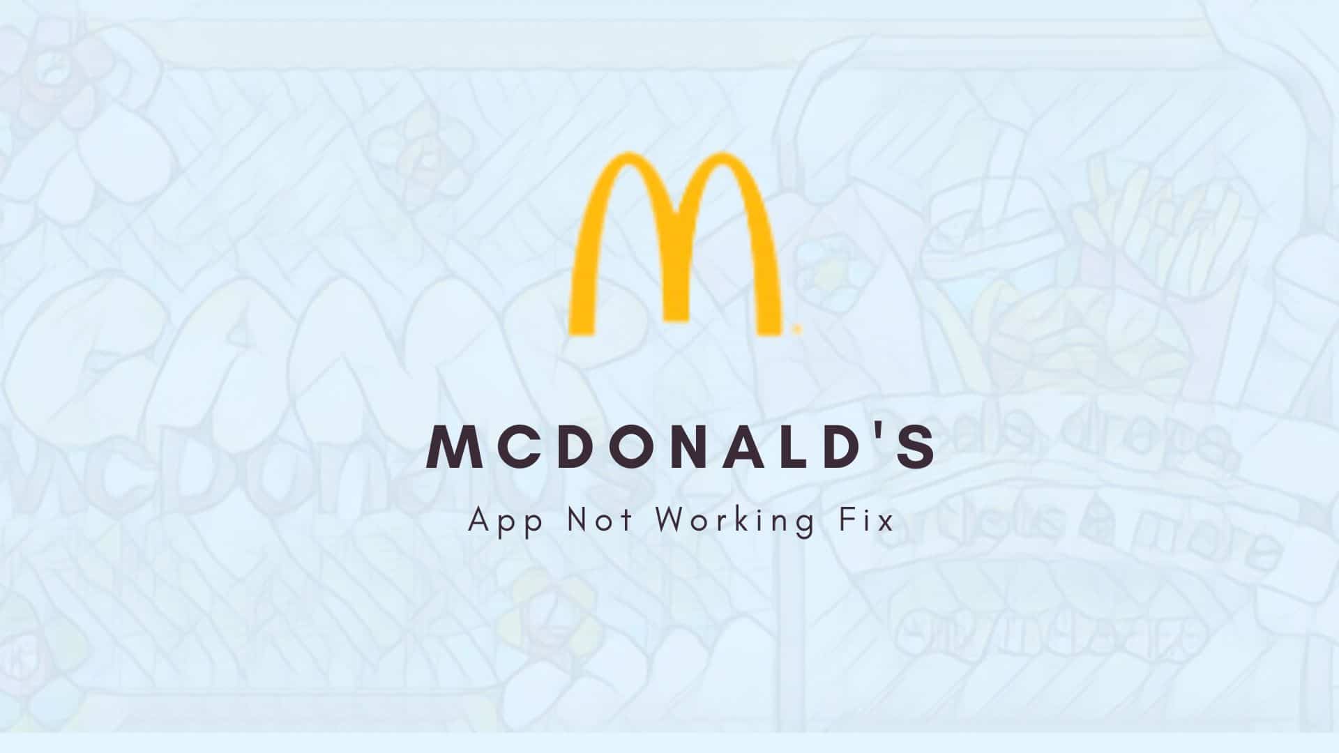 Fix Mcdonald's app not working? Crashing, errors TheAppFlow