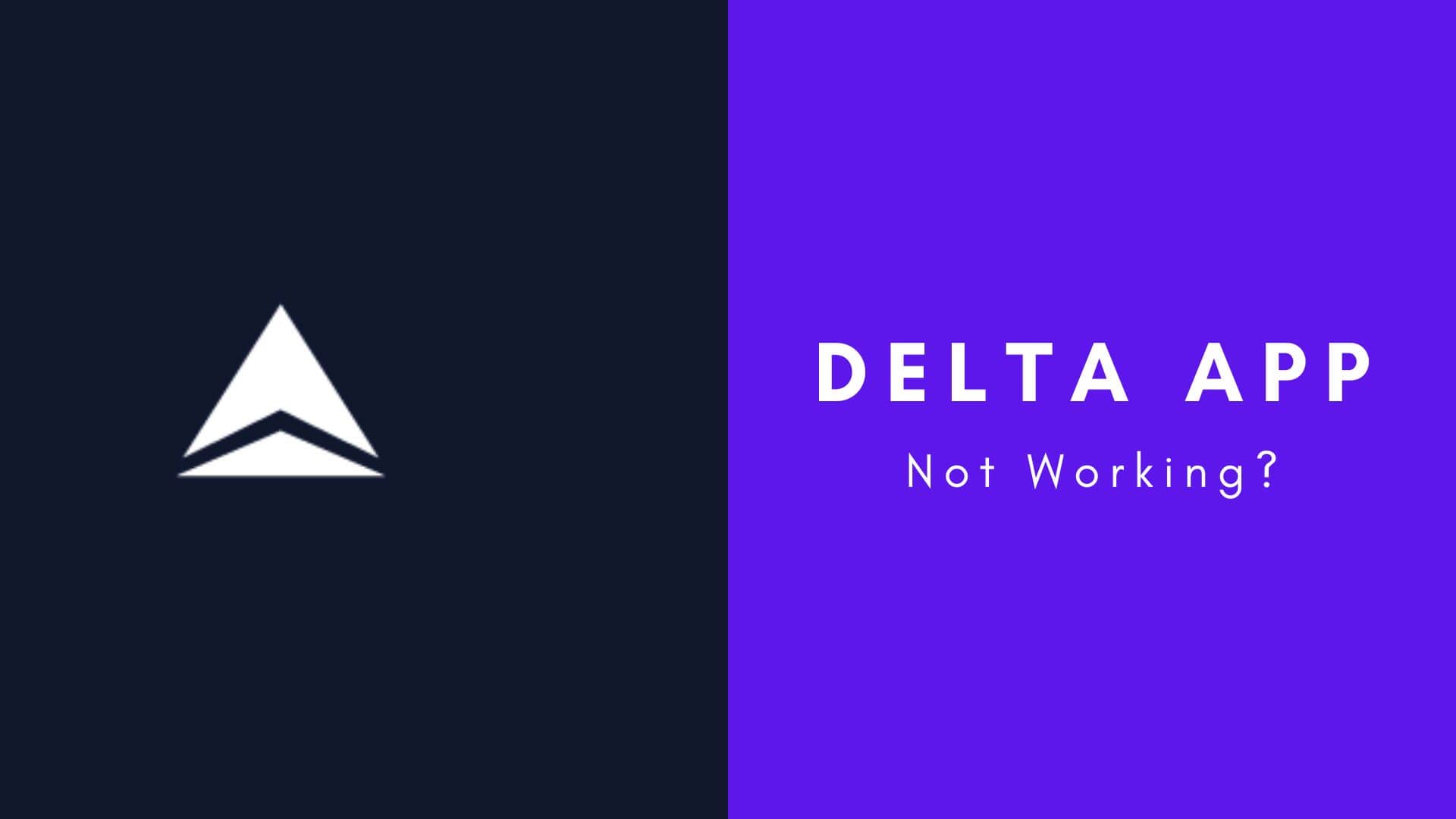 Delta App Not Working Min 